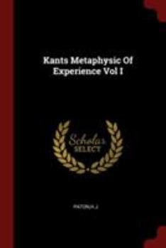 Paperback Kants Metaphysic Of Experience Vol I Book
