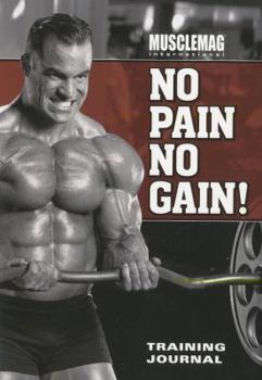 Paperback Musclemag International's No Pain No Gain Training Journal Book