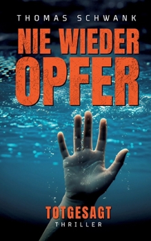 Paperback Nie wieder Opfer: Totgesagt [German] Book
