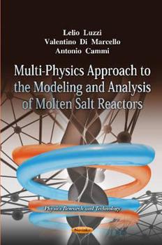 Paperback Multi-Physics Approach to the Modeling and Analysis of Molten Salt Reactors (Physics Research and Technology) Book