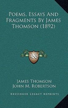 Hardcover Poems, Essays And Fragments By James Thomson (1892) Book