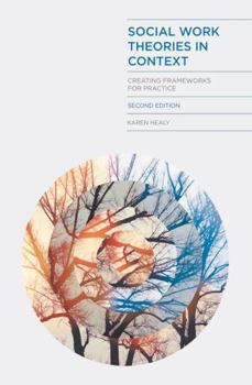 Paperback Social Work Theories in Context: Creating Frameworks for Practice Book