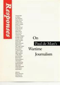 Paperback Responses: On Paul de Man's Wartime Journalism Book