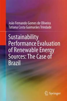 Hardcover Sustainability Performance Evaluation of Renewable Energy Sources: The Case of Brazil Book