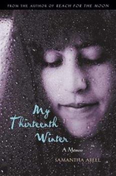 Hardcover My Thirteenth Winter: A Memoir Book