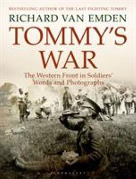 Hardcover Tommy's War: The Western Front in Soldiers' Words and Photographs Book