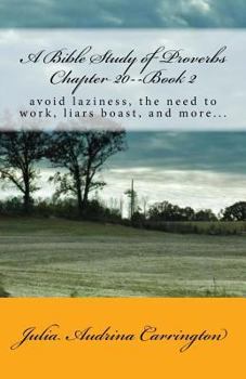 A Bible Study of Proverbs Chapter 20--Book 2
