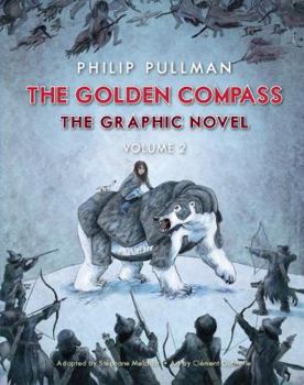 The Golden Compass Graphic Novel, Volume 2 - Book #1.2 of the His Dark Materials: The Graphic Novels