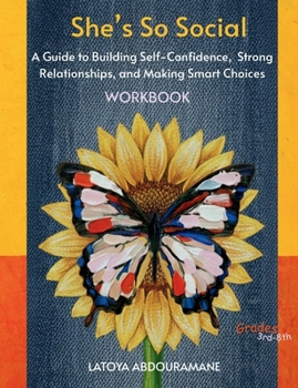 Paperback She's So Social: A Guide to Building Self-Confidence, Strong Relationships, and Making Smart Choices Book