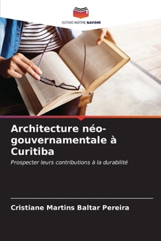 Paperback Architecture néo-gouvernamentale à Curitiba [French] Book