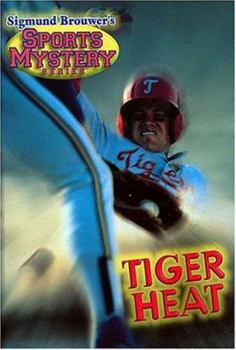Paperback Sigmund Brouwer's Sports Mystery Series: Tiger Heat (Baseball) Book