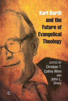 Paperback Karl Barth and the Future of Evangelical Theology Book