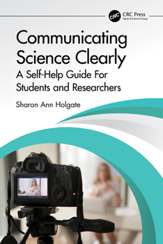 Paperback Communicating Science Clearly: A Self-Help Guide For Students and Researchers Book