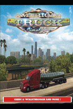 Paperback American Truck Simulator Guide & Walkthrough and MORE ! Book