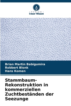 Paperback Stammbaum-Rekonstruktion in kommerziellen Zuchtbeständen der Seezunge [German] Book