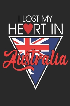 Paperback I Lost My Heart In Australia: Notebook/Diary/Taskbook/120 checked pages/6x9 inch Book