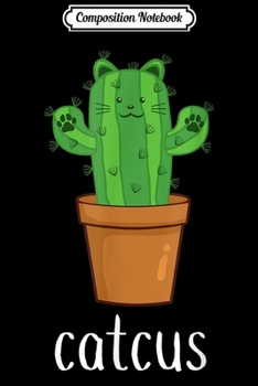 Composition Notebook: Catcus Funny Cat Pun - Cute Cactus Gift Journal/Notebook Blank Lined Ruled 6x9 100 Pages