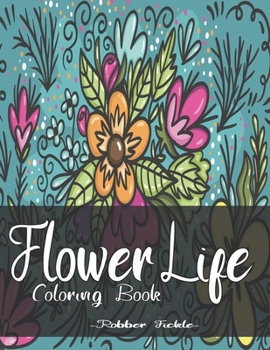 Paperback Flower Life: An Adult Coloring Book. Book