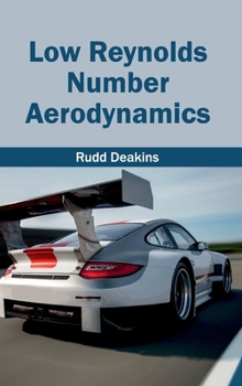 Hardcover Low Reynolds Number Aerodynamics Book