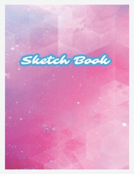 Sketch Book: Drawing Notebook for Doodling, Sketching, Coloring, Design, Creativity, Journal Writing, Cute Drawings, Cool Art, 120 Pages, 8.5x11, Art Gifts