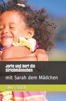 Paperback Jorle und Bert die Strichmännchen: mit Sarah dem Mädchen [German] Book