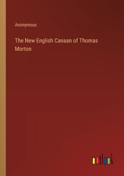 Paperback The New English Canaan of Thomas Morton Book