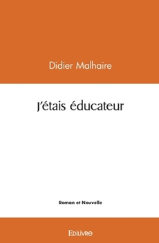 Paperback J'étais éducateur [French] Book