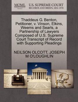 Thaddeus G. Benton, Petitioner, v. Vinson, Elkins, Weems and Searls, a Partnership of Lawyers Composed of U.S. Supreme Court Transcript of Record with Supporting Pleadings