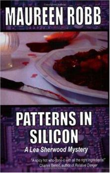 Patterns in Silicon - Book  of the Lea Sherwood Mystery
