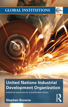 Paperback United Nations Industrial Development Organization: Industrial Solutions for a Sustainable Future Book