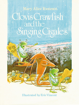 Hardcover Clovis Crawfish and the Singing Cigales Book