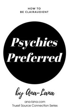 Paperback Psychics Preferred: A Co-creating Adventure to Help with Psychic Ways Book