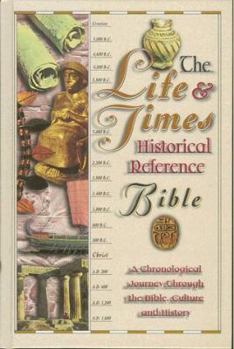 Hardcover The Life and Times Historical Reference Bible: Journey Through the Bible, Culture and History Book