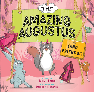 The Amazing Augustus (And Friends!)