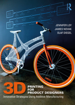 Hardcover 3D Printing for Product Designers: Innovative Strategies Using Additive Manufacturing Book