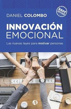 Paperback Innovación emocional: las nuevas leyes para motivar personas [Spanish] Book