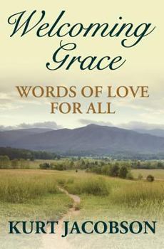 Paperback Welcoming Grace, Words of Love for All Book