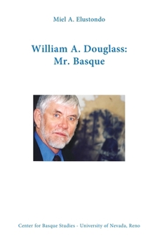 Paperback William A. Douglass: Mr. Basque Book