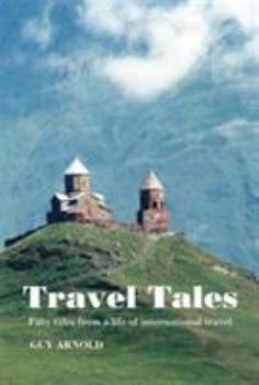 Paperback Travel Tales: Fifty Tales from a Life of International Travel Book