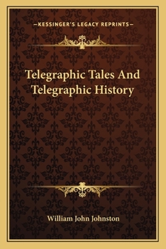 Telegraphic Tales And Telegraphic History
