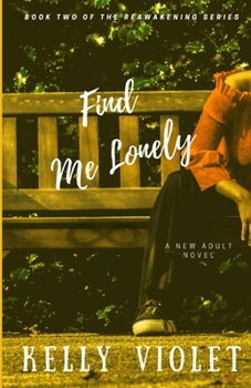 Paperback Find Me Lonely: A New Adult Contemporary Romance Novel Book