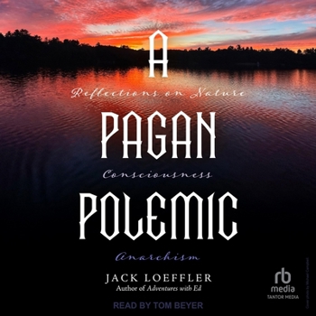 MP3 CD A Pagan Polemic: Reflections on Nature, Consciousness, and Anarchism Book