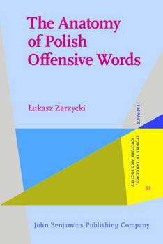 The Anatomy of Polish Offensive Words
