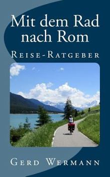 Paperback Mit dem Rad nach Rom: Reise-Ratgeber [German] Book