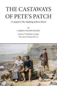 Paperback The Castaways of Pete's Patch Book