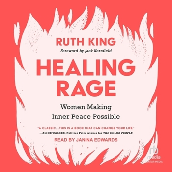 Healing Rage: Women Making Inner Peace Possible