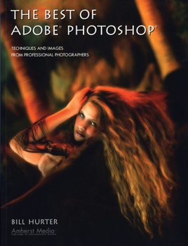 Paperback The Best of Adobe Photoshop: Techniques and Images from Professional Photographers Book