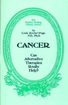 Paperback Cancer: Dr. Linda Page's Healthy Healing Guide: Can Alternative Therapies Really Help? Book