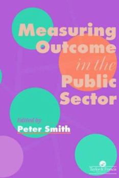 Paperback Measuring Outcome In The Public Sector Book