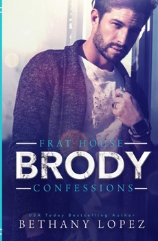 Paperback Frat House Confessions: Brody Book